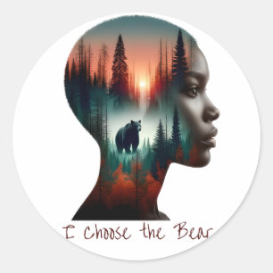 I Choose the Bear Classic Round Sticker