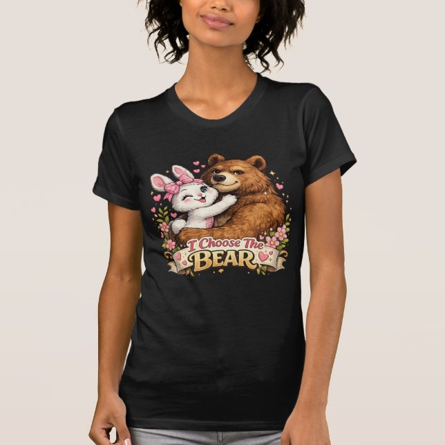 I Choose The Bear T-Shirt (Front)