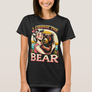 I Choose The Bear T-Shirt