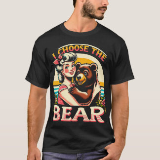 I Choose The Bear T-Shirt