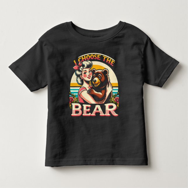 I Choose The Bear Toddler T-shirt (Front)