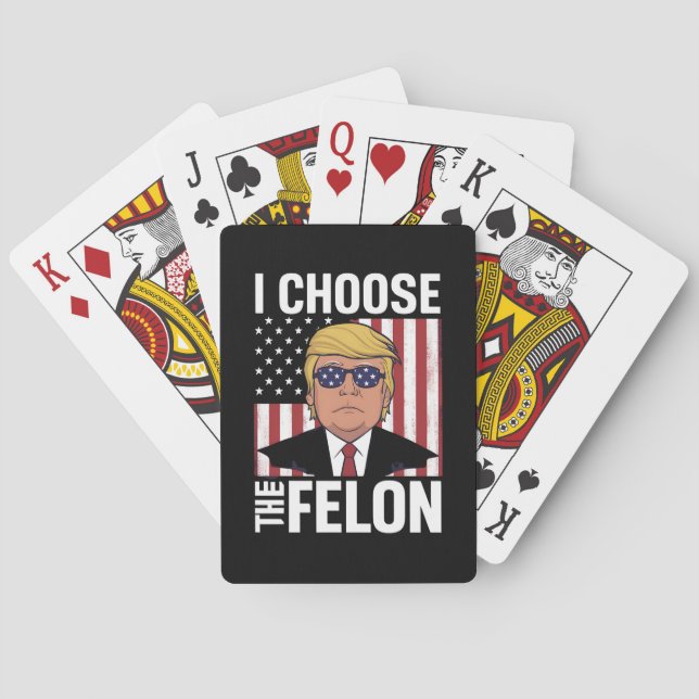 I Choose The Felon Trump 2024 Republican Patriot Poker Cards (Back)