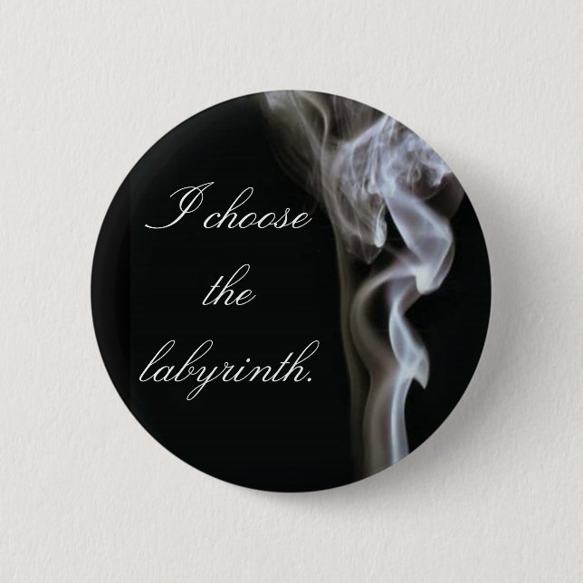 I Choose the Labyrinth Pinback Button (Front)