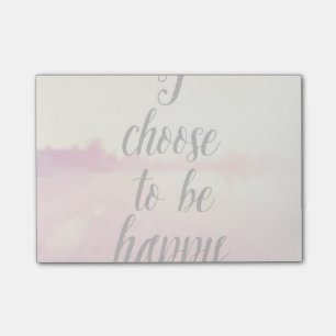 I Choose To Be Happy Post-it Notes