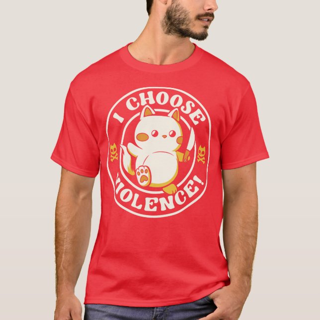 I Choose Violence Cat by Tobe Fonseca T-Shirt (Front)