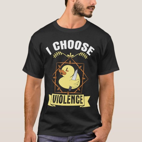 i choose violence cute angry chick T_Shirt