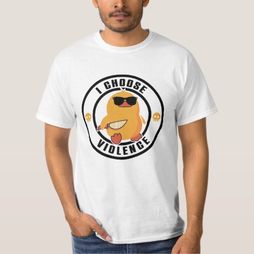 I Choose Violence Funny Duck T_Shirt