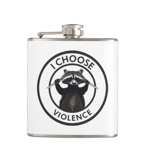 I Choose Violence Funny Raccoon Flask