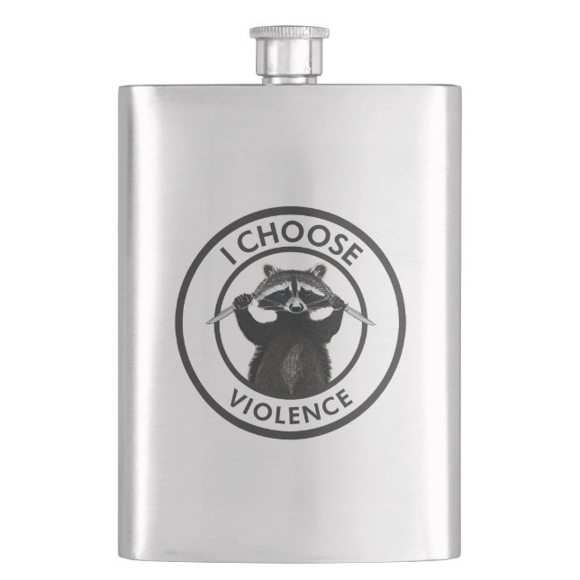I Choose Violence Funny Raccoon Flask (Front)