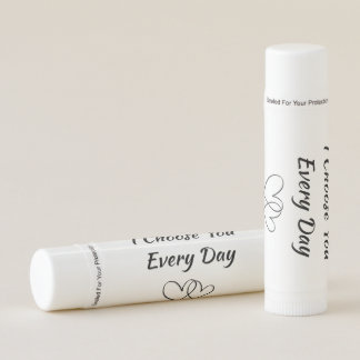 I Choose You Every Day Women’s T-Shirt | Romantic Lip Balm