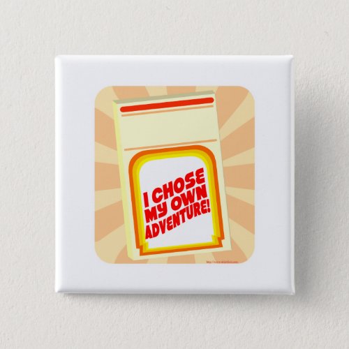 I Chose my own adventure Pinback Button