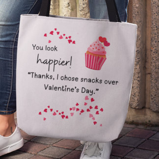 "I chose snacks over Valentines" Tote