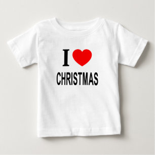 I ❤️ CHRISTMAS I LOVE CHRISTMAS I HEART CHRISTMAS BABY T-Shirt
