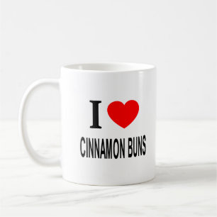 I ❤️ CINNAMON BUNS I LOVE CINNAMON BUNS I HEART CI COFFEE MUG