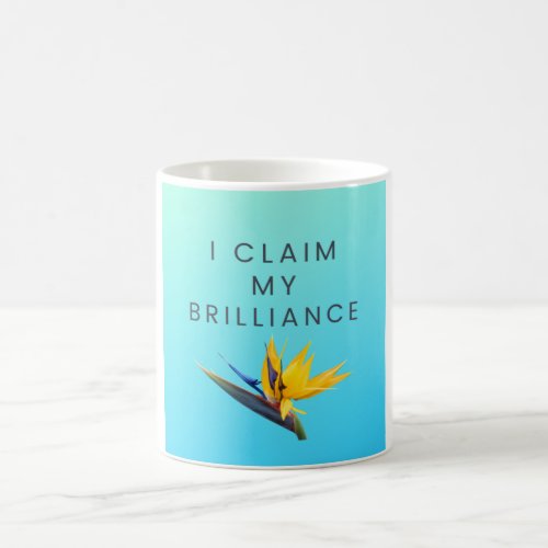 I Claim My Brilliance _ Mug