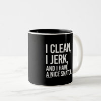 Clean Jerk Snatch Weightlifting Mug Funny Weightlifting Gift