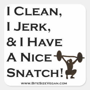 I Clean, I Jerk, & I Have a Nice Snatch Sticker