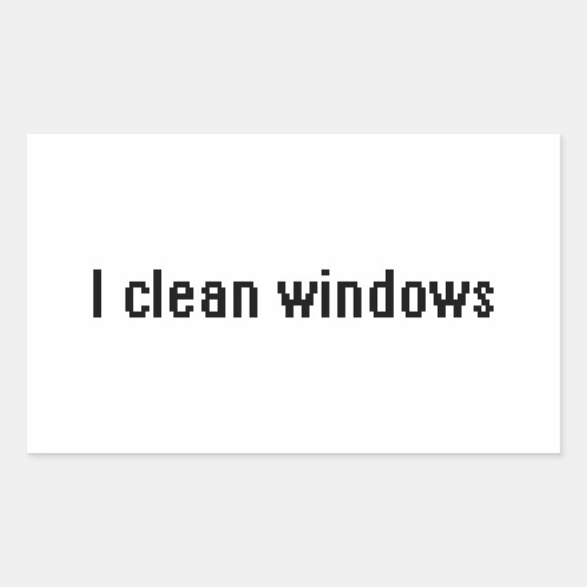 I clean windows rectangular sticker (Front)