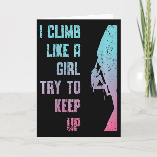 I Climb Like A Girl Try To Keep Up Bouldering Rock Card (Front)
