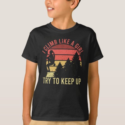 I Climb Like A Girl Vintage Retro Girl Climbing T_Shirt