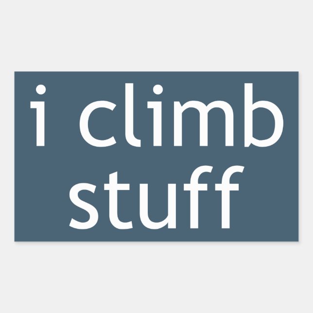 I Climb Stuff Rectangular Sticker (Front)