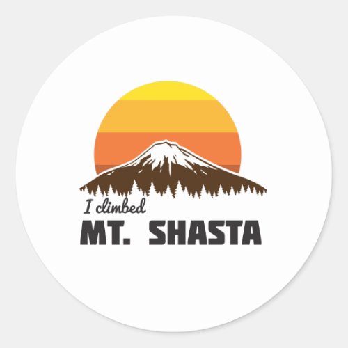 I Climbed Mt Shasta Classic Round Sticker