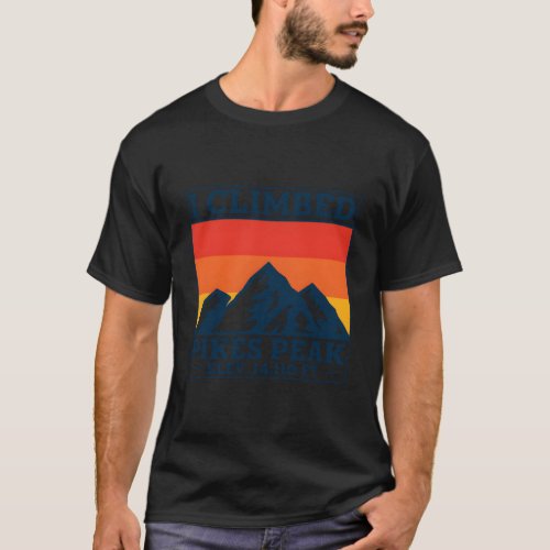 I Climbed Pikes Peak T_Shirt