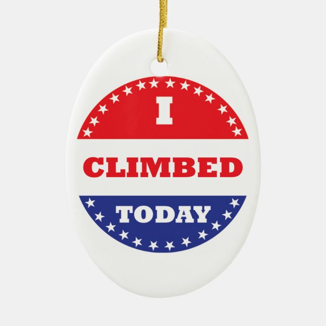 I Climbed Today Ceramic Ornament (Front)