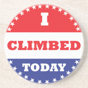 I Climbed Today Drink Coaster