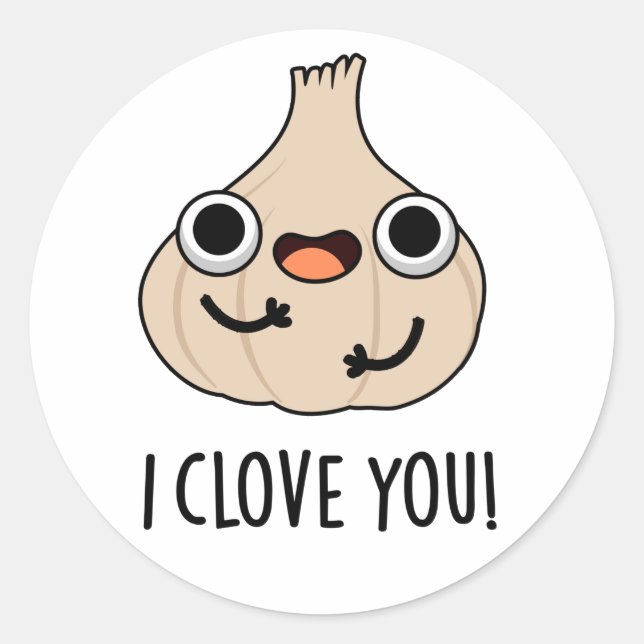 I Clove You Funny Spice Garlic Pun  Classic Round Sticker (Front)