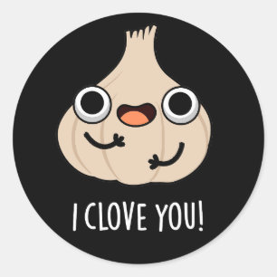 I Clove You Funny Spice Garlic Pun Dark BG Classic Round Sticker
