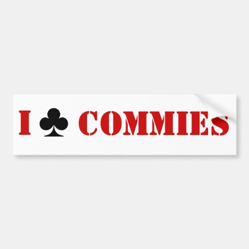 I Club Commies Bumper Sticker