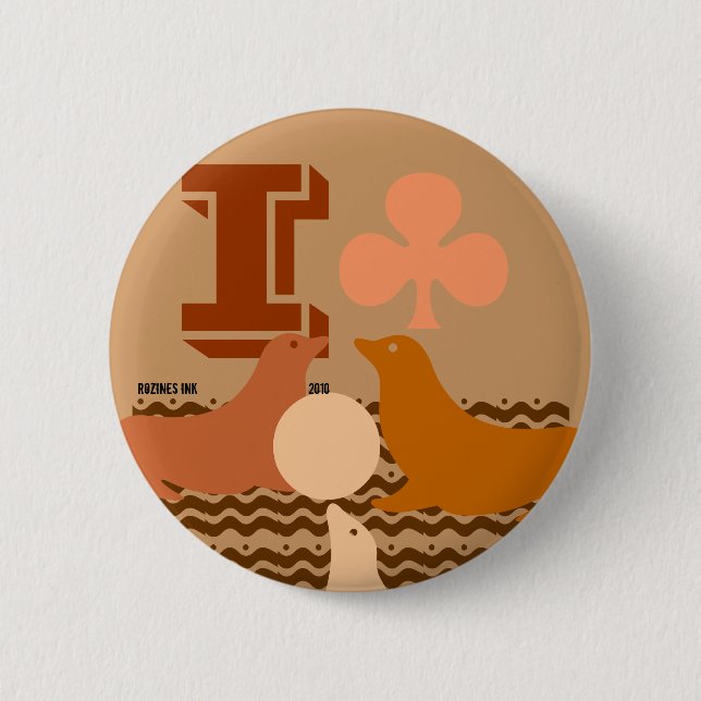 I Club Seals. It's A Joke, People! I Love Seals! Pinback Button (Front)