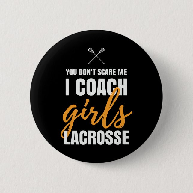 I Coach Girls Lacrosse Coach Lacrosse Girl Quotes  Button (Front)