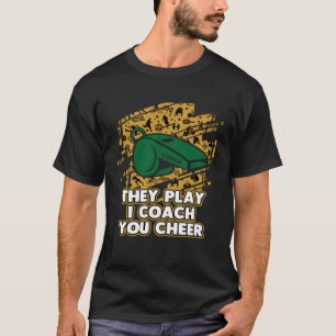 I Coach You Cheer Coaching Humor Mentor Cheerlead T-Shirt