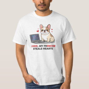 I Code, My Frenchie Steals Hearts Web Developer T-Shirt