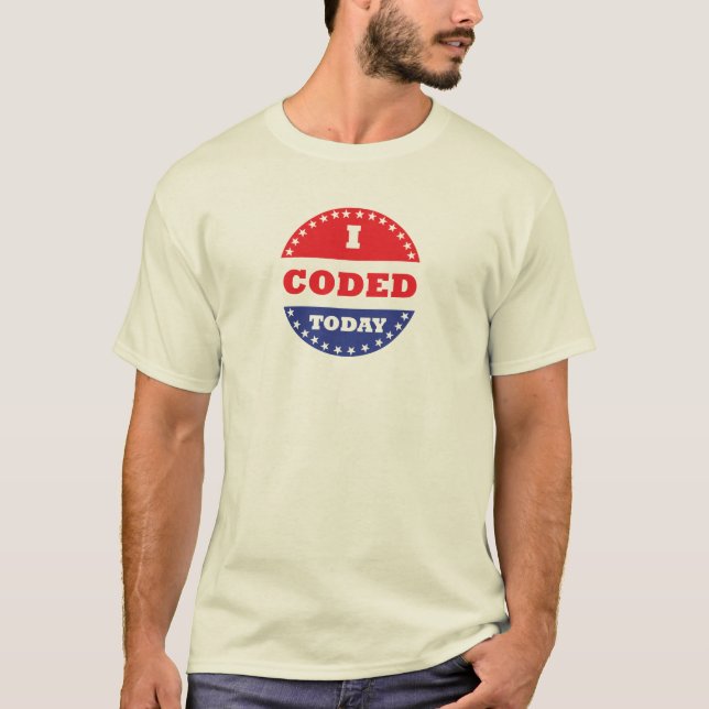 I Coded Today T-Shirt (Front)