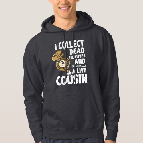 I Collect Dead Relatives Genealogy Historian Funny Hoodie