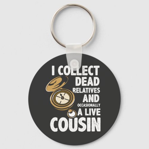 I Collect Dead Relatives Genealogy Historian Funny Keychain