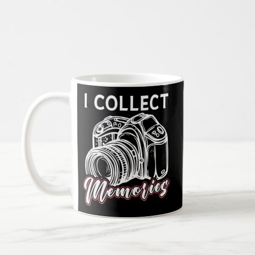 I Collect Memories Photography Camera Photographer Coffee Mug