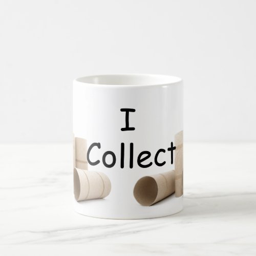 I collect toilet paper roll funny confession coffee mug