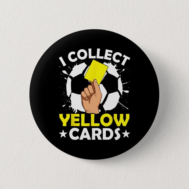 I Collect Yellow Cards Soccer  Button (Front)