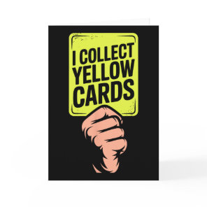 I Collect Yellow Cards Soccer Player Fan Goalie Fu