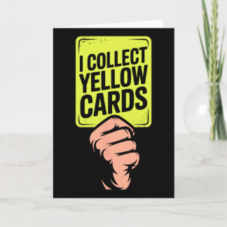 I Collect Yellow Cards Soccer Player Fan Goalie Fu
