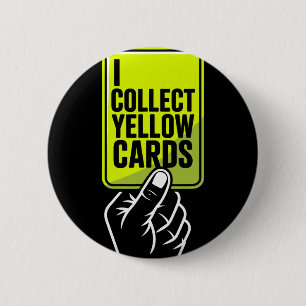 I Collect Yellow Cards Soccer Player Fan Goalie Fu Button
