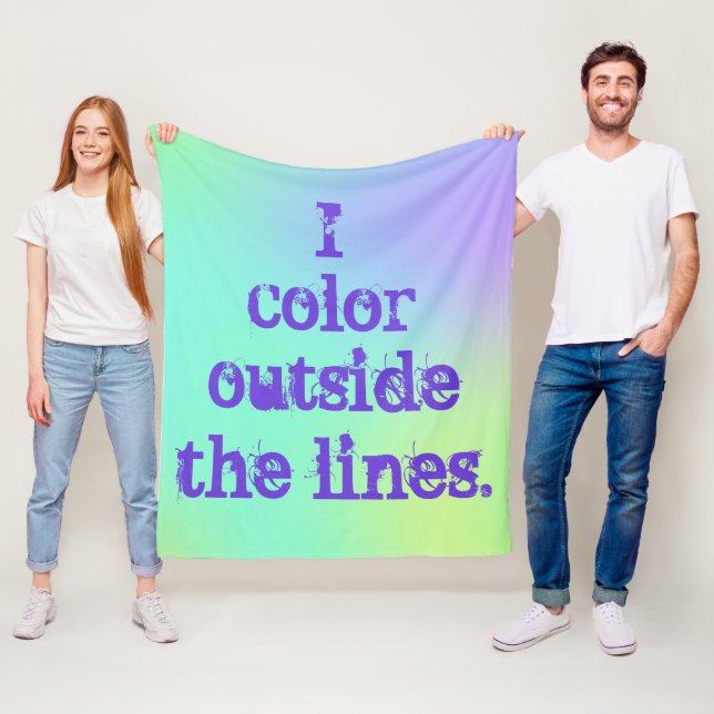 "I Color Outside the Lines" Fleece Blanket (In Situ)