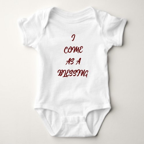 I Come As A Blessing Babys Bodysuit Jersey