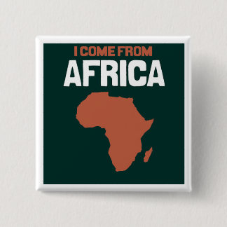 I come from Africa Button