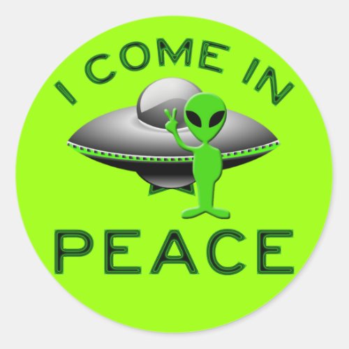 I COME IN PEACE _ ALIEN CLASSIC ROUND STICKER