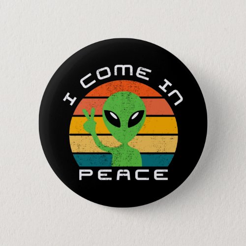 I Come In Peace  Alien  Space Button